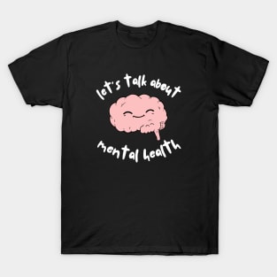 Let's talk about mental health Brain v2 T-Shirt